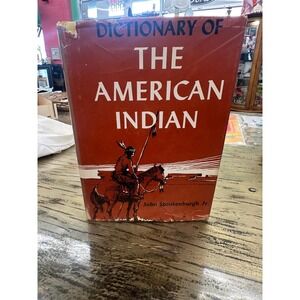 1st Dictionary of the American Indian By John Stoutenburgh HC Mylar DJ 1960